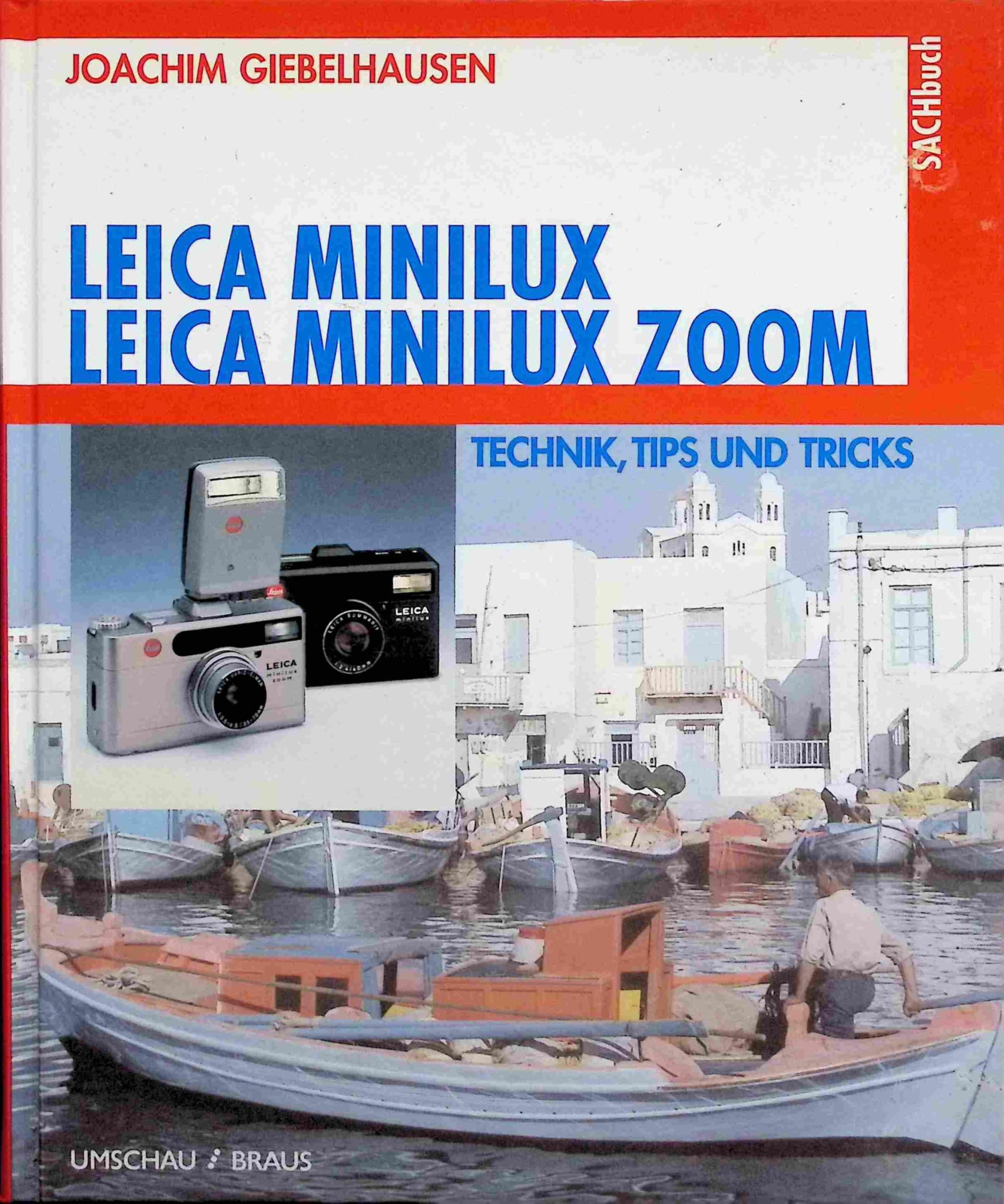 Leica Minilux. Leica Minilux Zoom. Technik, Tips und Tricks Photography