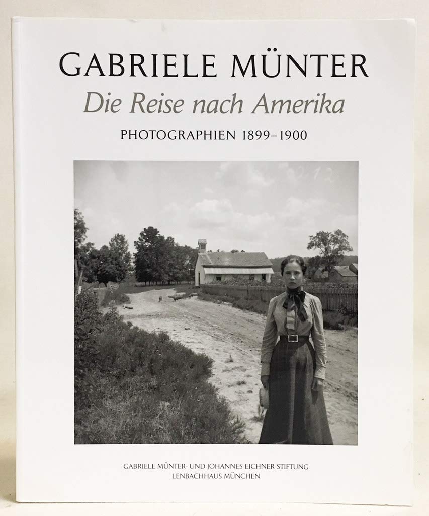 Gabriele Münter Die Reise nach Amerika Photographien 1899-1900 Books