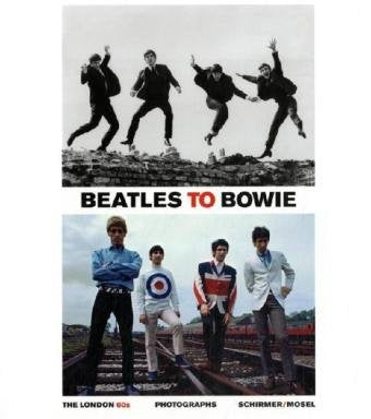 Von den Beatles bis Bowie: Pop-Photographien der 60er Jahre: The London 60s. Photographs. Pop culture