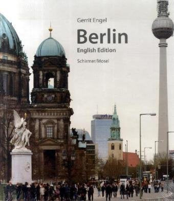 Berlin: Architektur 1230 bis heute: Photographs; 234 Berlin Buildings in Chronologycal Order from 1230 to 2008 Photography