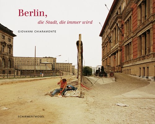 Berlin - Die Stadt, die immer wird: Photographien 1984-2003 Travel