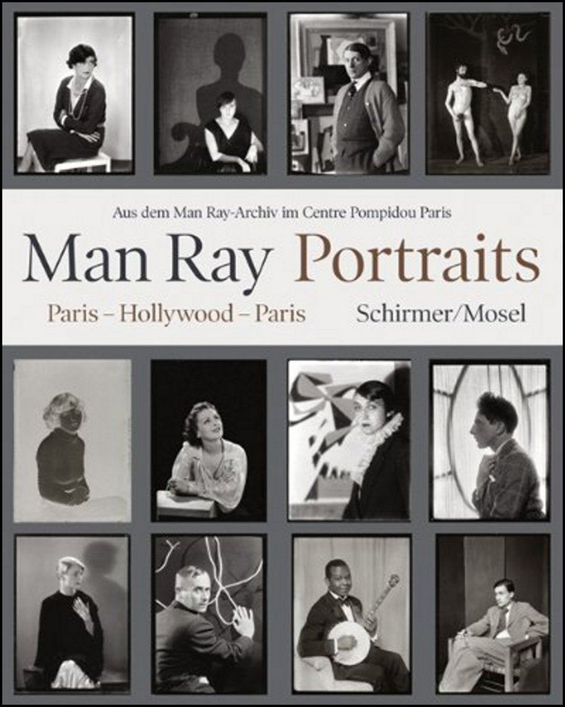 Portraits. Paris, Hollywood, Paris 1921-1976: Aus dem Man Ray-Archiv im Centre Pompidou Paris Travel