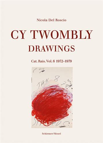 Cy Twombly Drawings Catalogue Raisonné Vol. 6 1972-1979 Arts & Music