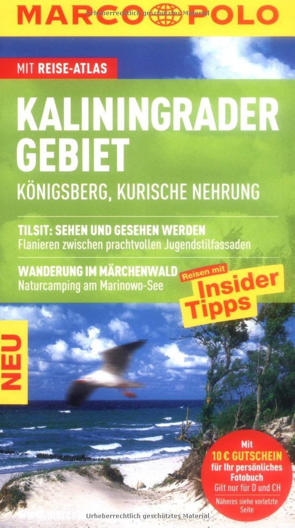 MARCO POLO Reiseführer Kaliningrader Gebiet, Königsberg, Kurische Nehrung: Königsberg, Kurische Nehrung. Reisen mit Insider-Tipps. Mit Reise-Atlas. ... persönliches Fotobuch. Gilt nur für D und CH Travel Books
