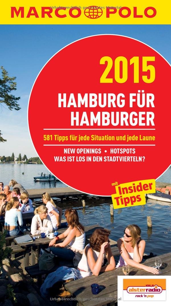 MARCO POLO Cityguide Hamburg für Hamburger 2015: Mit Insider-Tipps und Cityatlas.: 537 Tipps für jede Situation und jede Laune. New Openings, ... Mit Insider-Tipps (MARCO POLO Cityguides) Leisure, Home & Garden