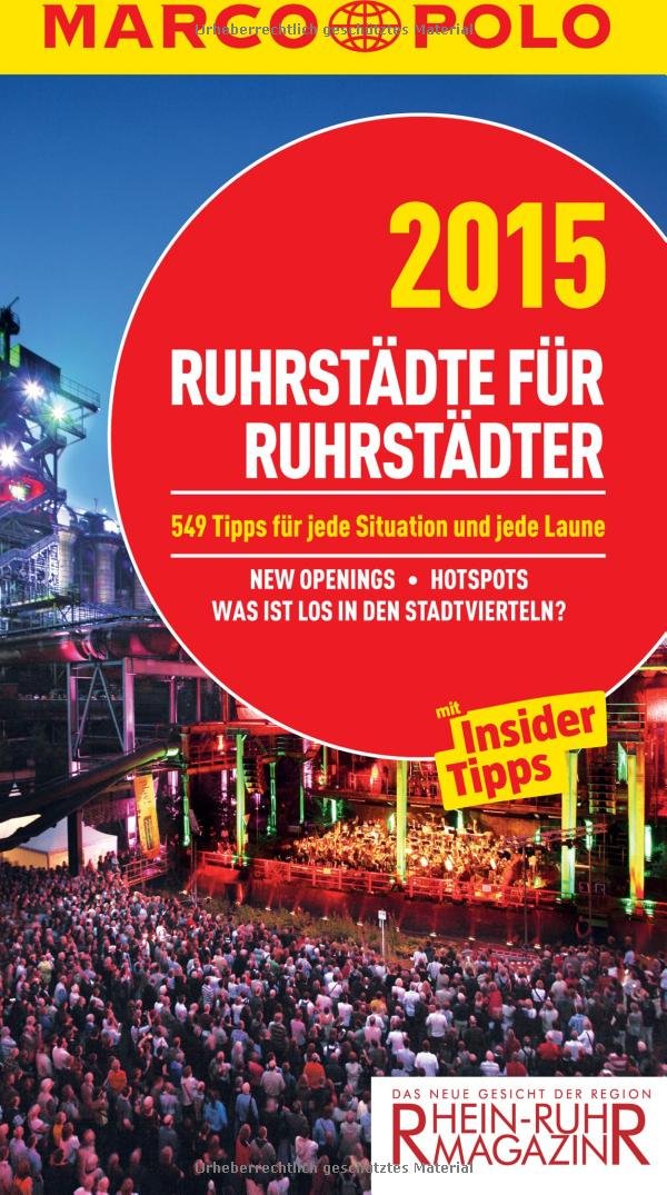 MARCO POLO Cityguide Ruhrstädte für Ruhrstädter 2015: Mit Insider-Tipps und Cityatlas.: 537 Tipps für jede Situation und jede Laune. New Openings, ... Mit Insider-Tipps (MARCO POLO Cityguides) Leisure, Home & Garden