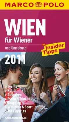 MARCO POLO Stadtführer Wien für Wiener 2011 Travel