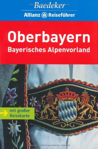 Baedeker Allianz Reiseführer Oberbayern - Bayerisches Alpenvorland Leisure, Home & Garden