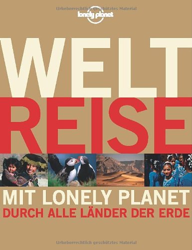 Lonely Planet Bildband Weltreise: Mit Lonely Planet durch alle Länder der Erde Travel