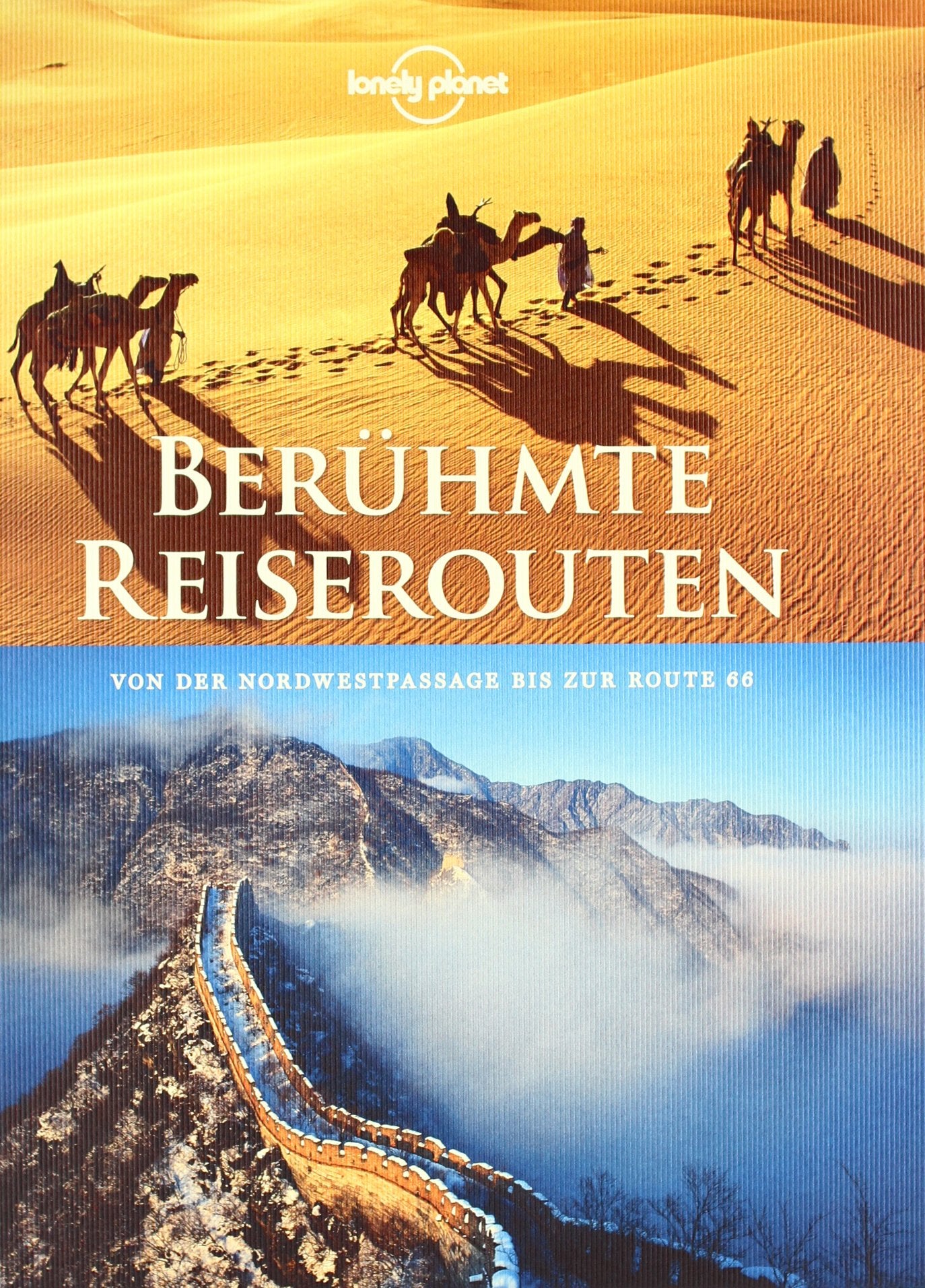 Lonely Planet Bildband Berühmte Reiserouten: Von der Nordwestpassage bis zur Route 66 Leisure, Home & Garden