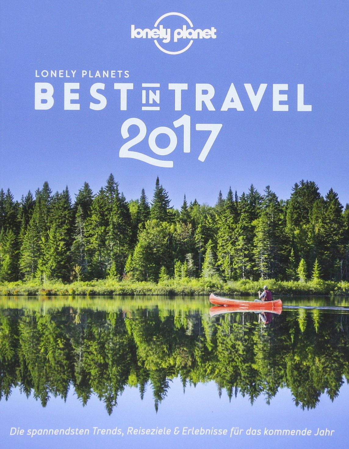 Lonely Planet Best in Travel 2017 Travel Guides