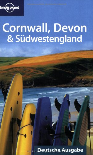 Devon, Cornwall & Südwestengland (Lonely Planet Country & Regional Guides) Leisure, Home & Garden