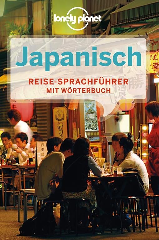 Lonely Planet Sprachführer Japanisch: Reise-Sprachführer. Mit Wörterbuch Deutsch-Japanisch/Japanisch-Deutsch Leisure, Home & Garden