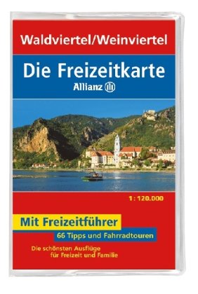 Die Allianz Freizeitkarte Waldviertel - Weinviertel 1:120 000: Wanderparkplätze, Fahrradtouren, Die schönsten Biergärten & Ausflugslokale. Die schönsten Ausflüge für Freizeit und Familie Leisure, Home & Garden
