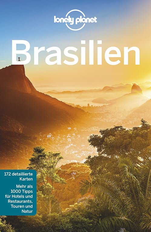 Lonely Planet Reiseführer Brasilien: Mehr als 1000 Tipps für Hotels & Restaurants, Touren und Natur Leisure, Home & Garden