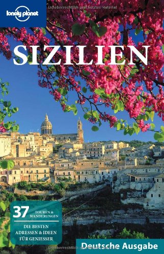 Lonely Planet Reiseführer Sizilien: 37 Touren & Wanderungen. Die besten Adressen & Ideen für Genießer Leisure, Home & Garden