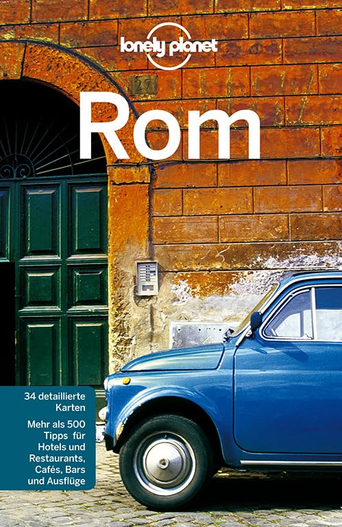 Lonely Planet Reiseführer Rom: Mehr als 500 Tipps für Hotels und Restaurants, Cafés, Bars und Ausflüge Leisure, Home & Garden