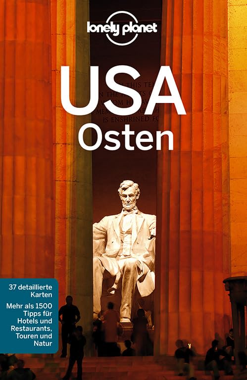 Lonely Planet Reiseführer USA Osten: Mehr als 1500 Tipps für Hotels und Restaurants, Touren und Natur Leisure, Home & Garden