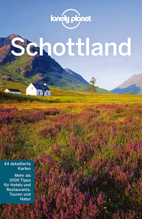 Lonely Planet Reiseführer Schottland: Deutsche Ausgabe. Mehr als 1000 Tipps für Hotels und Restaurants, Touren und Natur Leisure, Home & Garden