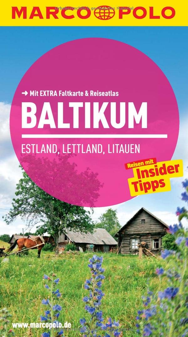 MARCO POLO Reiseführer Baltikum, Estland, Lettland, Litauen: Reisen mit Insider-Tipps. Mit EXTRA Faltkarte & Reiseatlas: Estland, Lettland, Litauen. Reisen mit Insider-Tipps. Mit Reiseatlas Leisure, Home & Garden