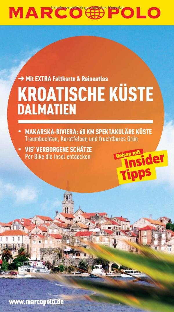 MARCO POLO Reiseführer Kroatische Küste Dalmatien: Reisen mit Insider-Tipps. Mit EXTRA Faltkarte & Reiseatlas Leisure, Home & Garden