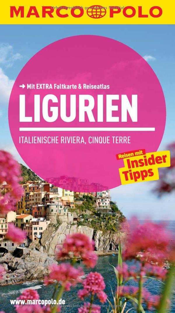 MARCO POLO Reiseführer Ligurien, Italienische Riviera, Cinque Terre: Reisen mit Insider-Tipps. Mit EXTRA Faltkarte & Reiseatlas: Reisen mit Insider-Tipps. Mit Reiseatlas Leisure, Home & Garden