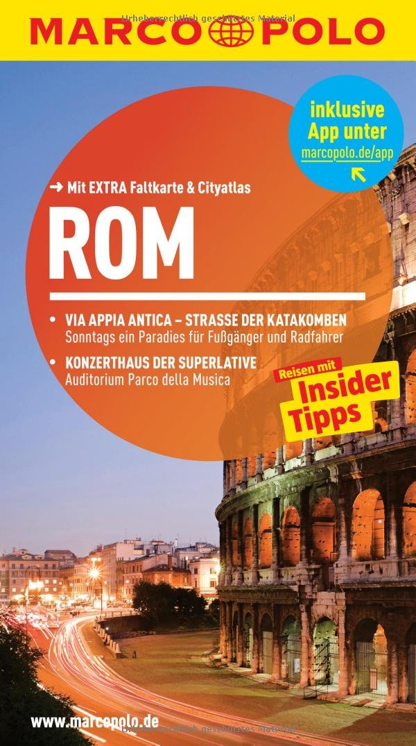 MARCO POLO Reiseführer Rom: Reisen mit Insider-Tipps. Mit EXTRA Faltkarte & Cityatlas: Reisen mit Insider-Tipps. Mit Cityatlas. Inklusive App Leisure, Home & Garden