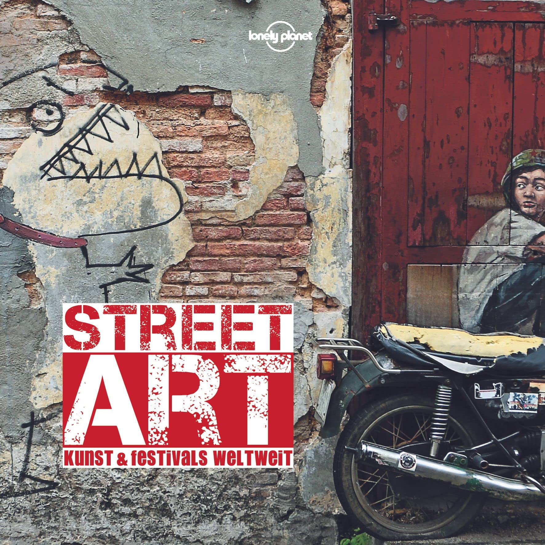 Lonely Planet Bildband Street Art Film, Art & Culture