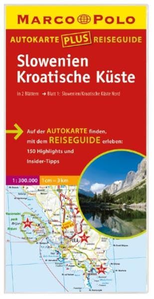 Marco Polo Autokarte plus Reiseguide Slowenien-Kroatische Küste 1:300 000: Slowenien, Kroatische Küste Nord; Kroatische Küste Süd. 150 Highlights u. Insider-Tipps Leisure, Home & Garden