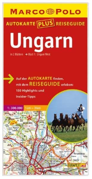 Marco Polo Autokarte plus Reiseguide Ungarn 1:300 000: Ungarn West; Ungarn Ost. 150 Highlights u. Insider-Tipps Leisure, Home & Garden
