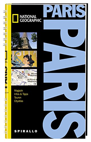 NATIONAL GEOGRAPHIC Spirallo Reiseführer Paris: Magazin, Infos & Tipps, Touren, Cityatlas Leisure, Home & Garden
