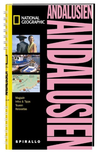 NATIONAL GEOGRAPHIC Spirallo Reiseführer Andalusien: Magazin, Infos & Tipps, Touren, Reiseatlas Leisure, Home & Garden