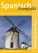 Spanisch Kompakt: Kompaktkurs ohne Vorkenntnisse: 60 Lektionen für Anfänger und Auffrischer. 120 Min. Learning & Reference