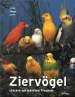 Ziervögel: Unsere gefiederten Freunde Natural Sciences