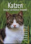 Katzen: Unsere zärtlichen Freunde (Haustiere) Pets