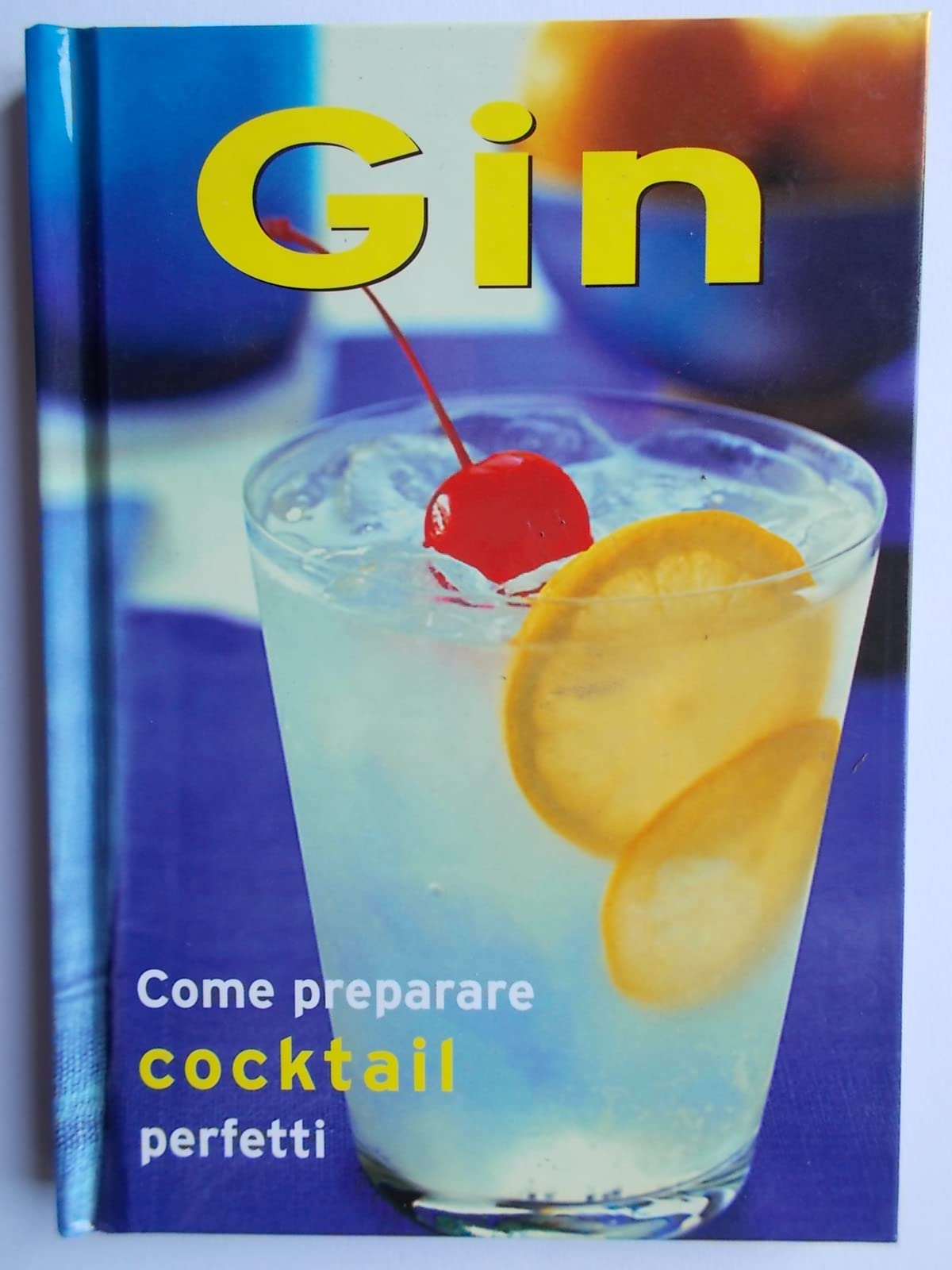 Gin (Come preparare cocktail perfetti) Leisure, Home & Garden