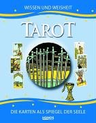Tarot - Die Karten als Spiegel der Seele: Wissen und Weisheit Lifestyle