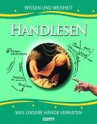 Handlesen - Was unsere Hände verraten: Wissen und Weisheit Lifestyle