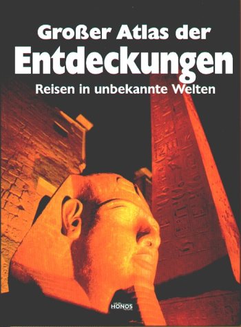 Großer Atlas der Entdeckungen: Reisen in unbekannte Welten Learning & Reference
