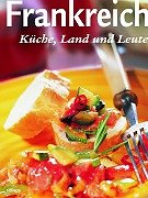 Küche, Land und Leute, Frankreich Cooking & Enjoying