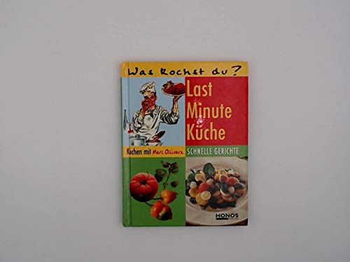 Was kochst du ? Last Minute Küche - Schnelle Gerichte Books