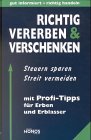 Richtig vererben und verschenken: Steuern sparen, Streit vermeiden. Mit Profi-Tipps für Erben und Erblasser Business, Finance & Career