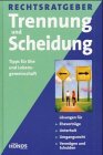 Trennung und Scheidung: Rechtsratgeber: Tipps für Ehe und Lebensgemeinschaft. Lösungen f. Eheverträge, Unterhalt, Umgangsrecht, Vermögen und Schulden Parents & Children