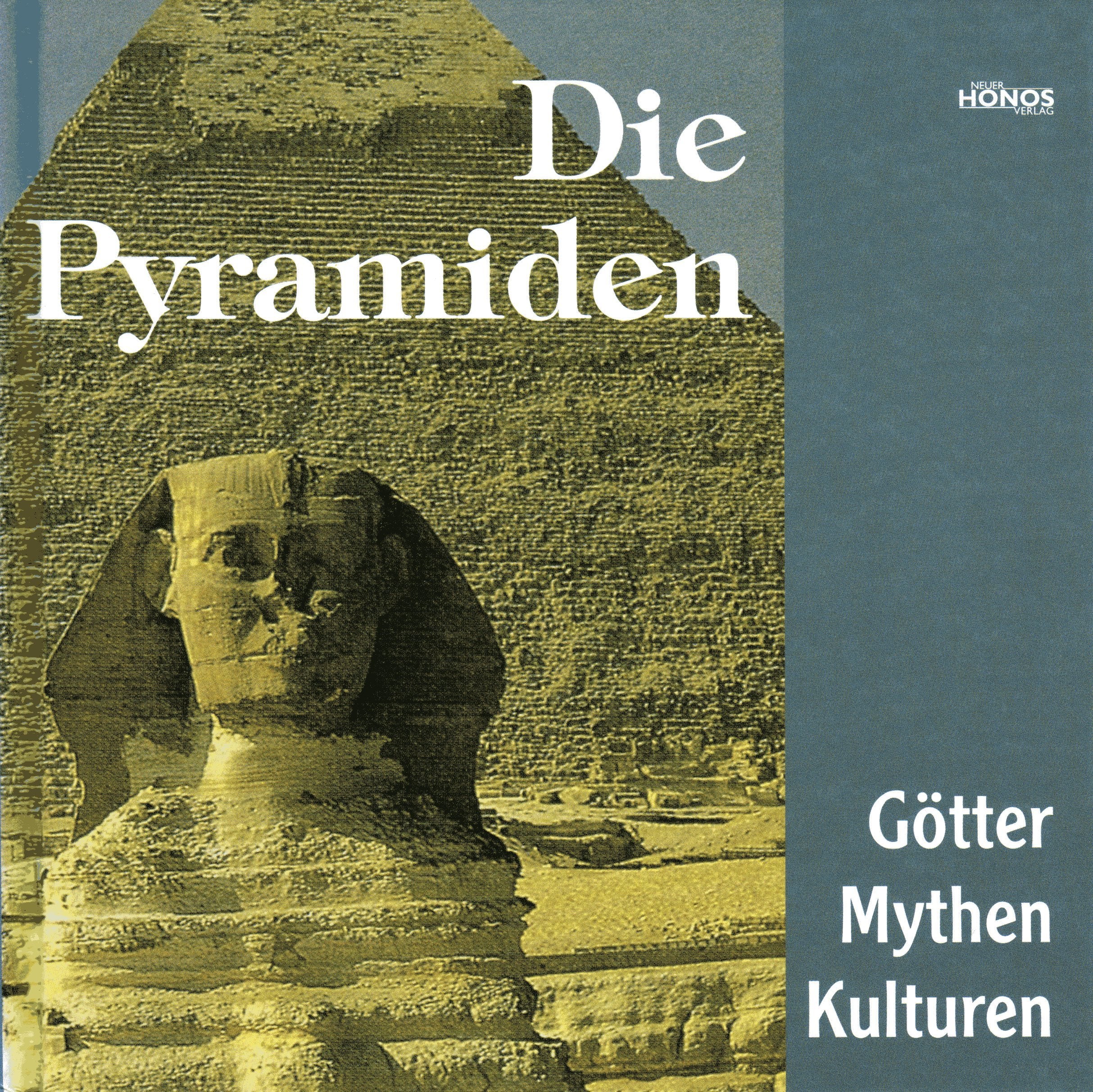 Die Pyramiden: Götter, Mythen und Kulturen Reference Books