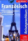 Last Minute Französisch: Ein kompakter Intensivkurs für die häufigsten Urlaubssituationen Books