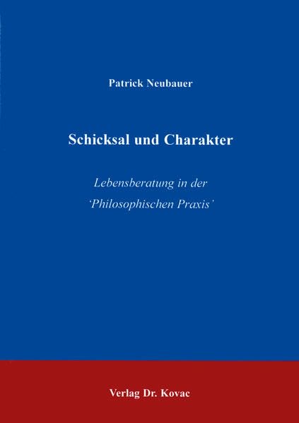 Schicksal und Charakter . Lebensberatung in der 'Philosophischen Praxis' (BOETHIANA: Forschungsergebnisse zur Philosophie) Philosophy