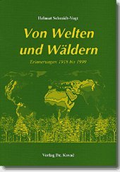 Von Welten und Wäldern. Erinnerungen 1918 bis 1999. (Livre en allemand) book