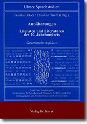 Annäherungen Literaten und Literaturen des 20. Jahrhunderts. - Gesammelte Aufsätze - (Schriftenreihe Ulmer Sprachstudien) Contemporary literature Books
