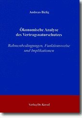 Ökonomische Analyse des Vertragsnaturschutzes: Rahmenbedingungen, Funktionsweise und Implikationen (Schriftenreihe Volkswirtschaftliche Forschungsergebnisse) Law