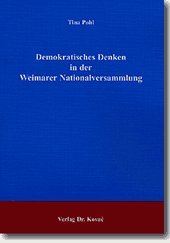 Demokratisches Denken in der Weimarer Nationalversammlung. (Rechtsgeschichtliche Studien) Law